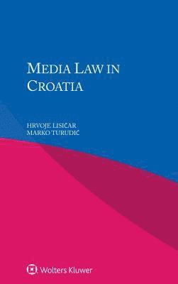 Hrvoje Lisičar, Marko Turudic', Hrvoje Lisicar, Hrvoje Lisi&#269;ar, Marko Turudic´ - Media Law in Croatia, Häftad
