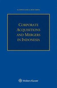 bokomslag Corporate Acquisitions and Mergers in Indonesia