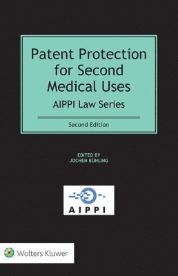 Jochen Bühling - Patent Protection for Second Medical Uses, Inbunden