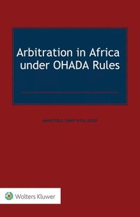 bokomslag Arbitration in Africa under OHADA Rules