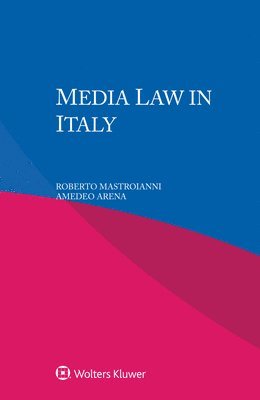 Roberto Mastroianni, Amedeo Arena - Media Law in Italy, Inbunden