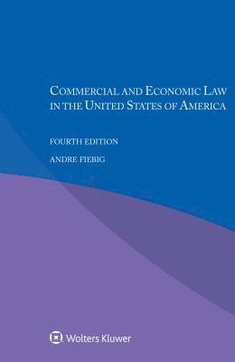 Commercial and Economic Law in the United States of America 1