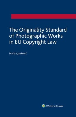 Originality Standard of Photographic Works in EU Copyright Law
