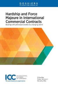 bokomslag Hardship and Force Majeure in International Commercial Contracts