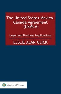 bokomslag The United States-Mexico-Canada Agreement (USMCA)