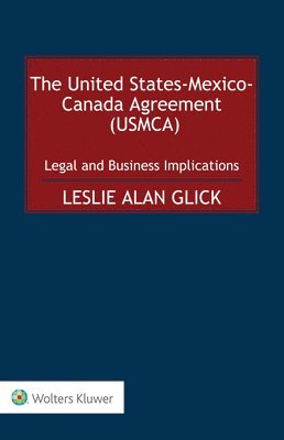 The United States-Mexico-Canada Agreement (USMCA) 1