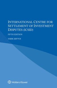 bokomslag International Centre for Settlement of Investment Disputes (ICSID)