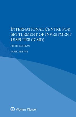 bokomslag International Centre for Settlement of Investment Disputes (ICSID)