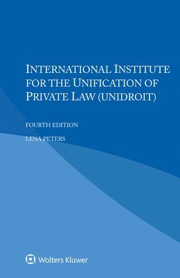 Lena Peters - International Institute for the Unification of Private Law (UNIDROIT), Häftad