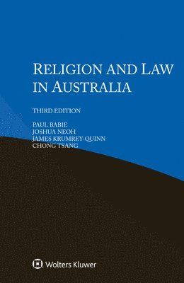Paul Babie, Joshua Neoh, James Krumrey-Quinn - Religion and Law in Australia, Inbunden