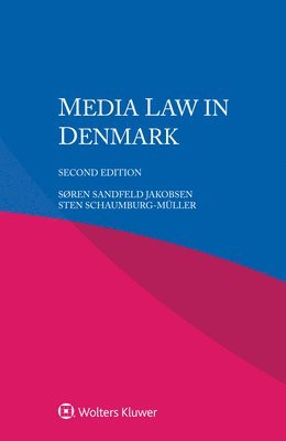 Søren Sandfeld Jakobsen, Sten Schaumburg-Müller - Media Law in Denmark, Häftad