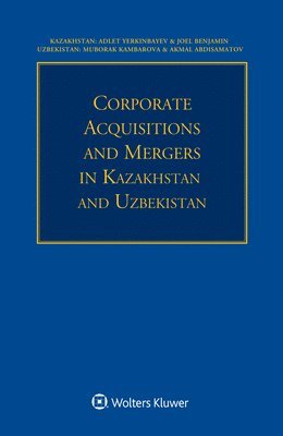 bokomslag Corporate Acquisitions and Mergers in Kazakhstan and Uzbekistan