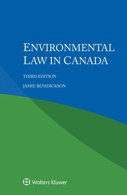 Jamie Benidickson - Environmental Law in Canada, Häftad