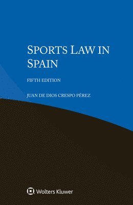 Juan de Dios Crespo Pérez, Juan de Dios Crespo Perez - Sports Law in Spain, Häftad