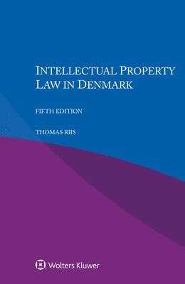 Thomas Riis - Intellectual Property Law in Denmark, Häftad