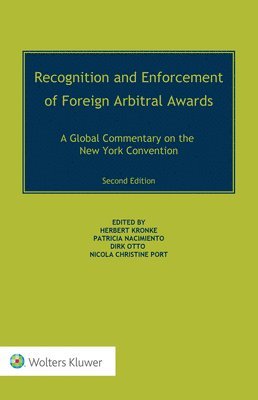 Kronke Nacimiento, Herbert Kronke, Patricia Nacimiento - Recognition and Enforcement of Foreign Arbital Awards, Inbunden