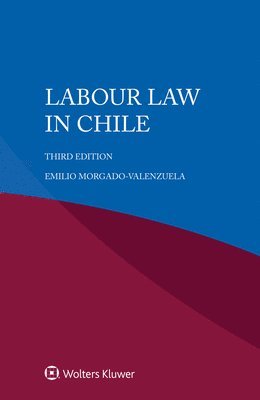 Emilio Morgado-Valenzuela - Labour Law in Chile, Häftad