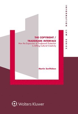 Martin Senftleben - Copyright / Trademark Interface, Inbunden