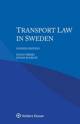 Hugo Tiberg, Johan Schelin - Transport Law in Sweden, Häftad