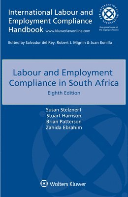 Susan Stelzner, Stuart Harrison, Brian Patterson, Zahida Ebrahim - Labour and Employment Compliance in South Africa, Häftad
