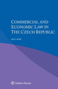 bokomslag Commercial and Economic Law in the Czech Republic