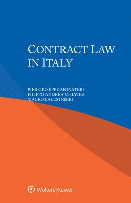 Pier Giuseppe Monateri, Filippo Andrea Chiaves, Mauro Balestrieri - Contract Law in Italy, Häftad