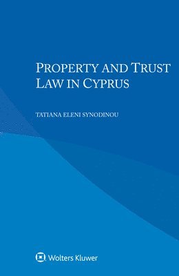 Tatiana Eleni Synodinou - Property and Trust Law in Cyprus, Häftad