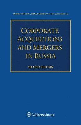 Andrei Dontsov, Irina Dmitrieva, Natalia Nikitina - Corporate Acquisitions and Mergers in Russia, Häftad