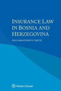 bokomslag Insurance Law in Bosnia and Herzegovina