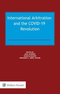 bokomslag International Arbitration and the COVID-19 Revolution