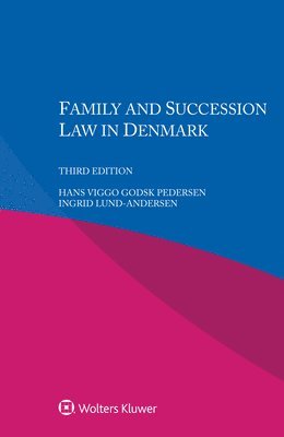 Hans Viggo Godsk Pedersen, Ingrid Lund-Andersen - Family and Succession Law in Denmark, Häftad