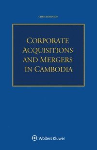 bokomslag Corporate Acquisitions and Mergers in Cambodia