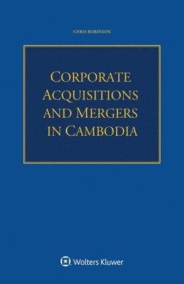 bokomslag Corporate Acquisitions and Mergers in Cambodia