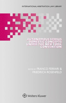 Autonomous Versus Domestic Concepts under the New York Convention 1