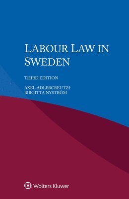 Axel Adlercreutz, Birgitta Nyström - Labour Law in Sweden, Häftad