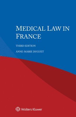 Anne-Marie Duguet - Medical Law in France, Inbunden