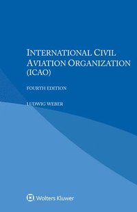 bokomslag International Civil Aviation Organization (ICAO)