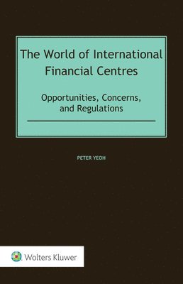 Peter Yeoh - World of International Financial Centres, Inbunden