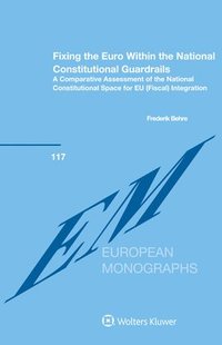 bokomslag Fixing the Euro Within the National Constitutional Guardrails