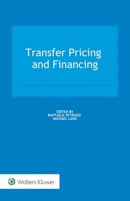 Raffaele Petruzzi, Michael Lang - Transfer Pricing and Financing, Inbunden