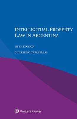 Guillermo Cabanellas - Intellectual Property Law in Argentina, Häftad