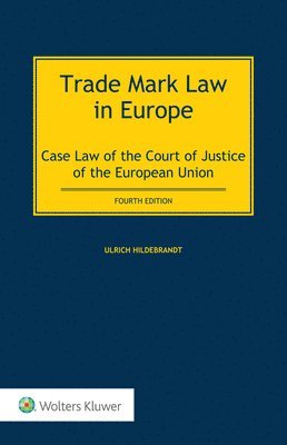 Ulrich Hildebrandt - Trade Mark Law in Europe, Inbunden