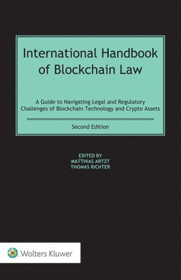 International Handbook of Blockchain Law: A Guide to Navigating Legal and Regulatory Challenges of Blockchain Technology and Crypto Assets 1