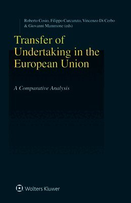 Robert Cosio, Filippo Curcuruto, Vincenzo Di Cerbo - Transfer of Undertaking in the European Union, Inbunden. Tillgänglighet: Lägg i varukorg