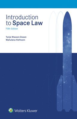 Tanja Masson-Zwaan, Mahulena Hofmann - Introduction to Space Law, Inbunden