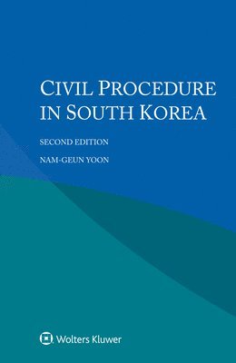 Nam-Geun Yoon - Civil Procedure in South Korea, Inbunden