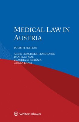 Aline Leischner-Lenzhofer, Danielle Noe, Claudia Steinböck, Claudia Steinbock - Medical Law in Austria, Häftad