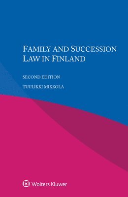 Tuulikki Mikkola - Family and Succession Law in Finland, Häftad