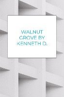 bokomslag Walnut Grove By Kenneth D. Bolden