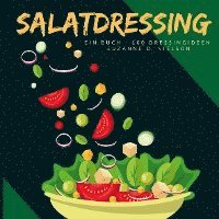 Suzanne D. Nielson - Salatdressing, Häftad. Tillgänglighet: Lägg i varukorg